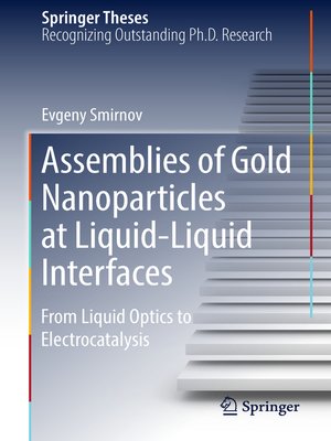 cover image of Assemblies of Gold Nanoparticles at Liquid-Liquid Interfaces